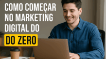 Como Começar no Marketing Digital do Zero: Guia Para Iniciantes